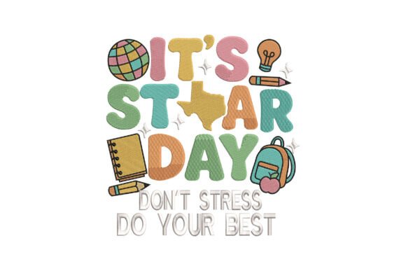 It's Star Day Don't Stress Do Your Best
